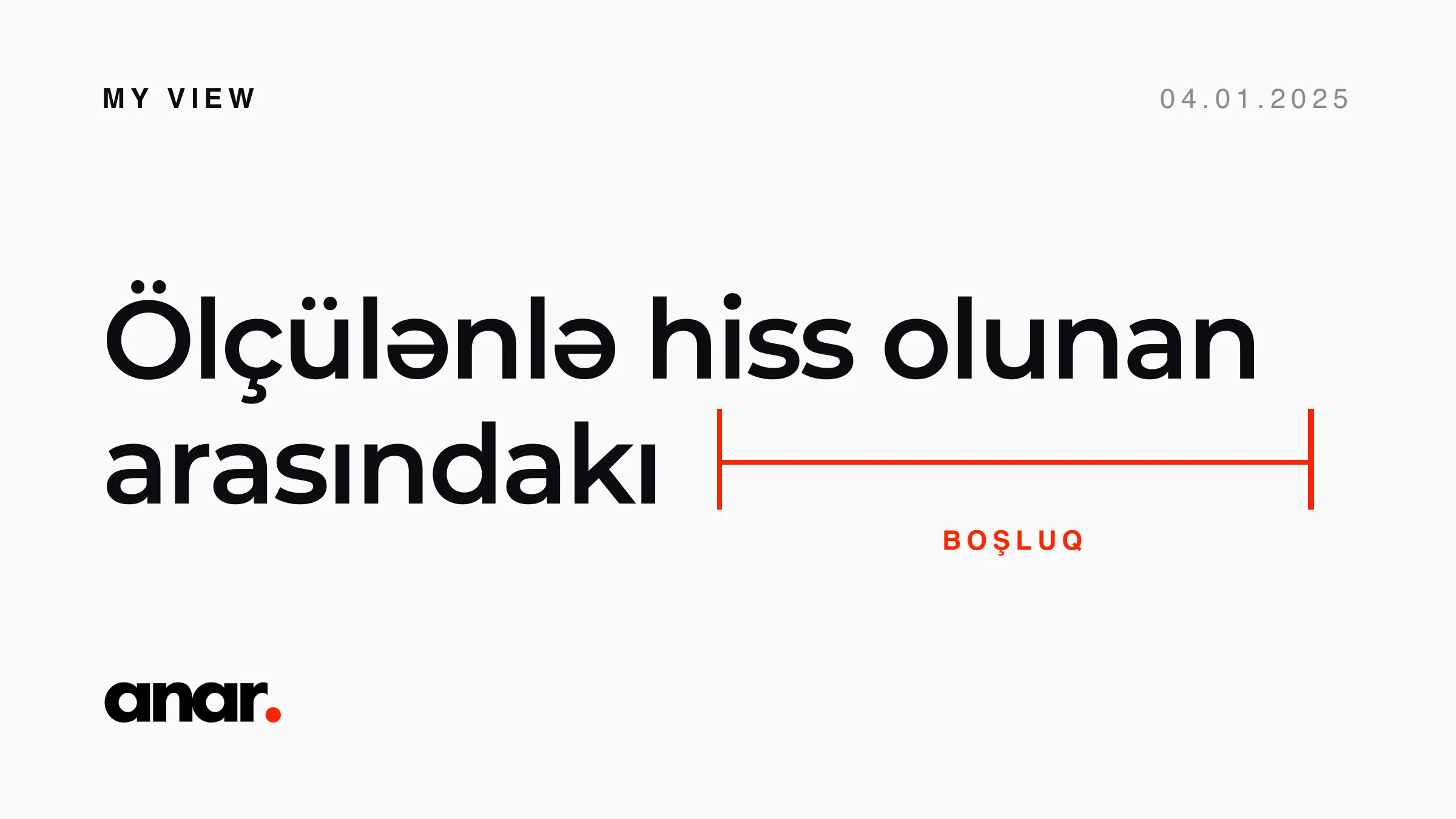 Ölçülənlə hiss olunan arasındakı boşluq