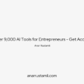 Over 9,000 AI Tools for Entrepreneurs – Get Access | Anar Rustamli
