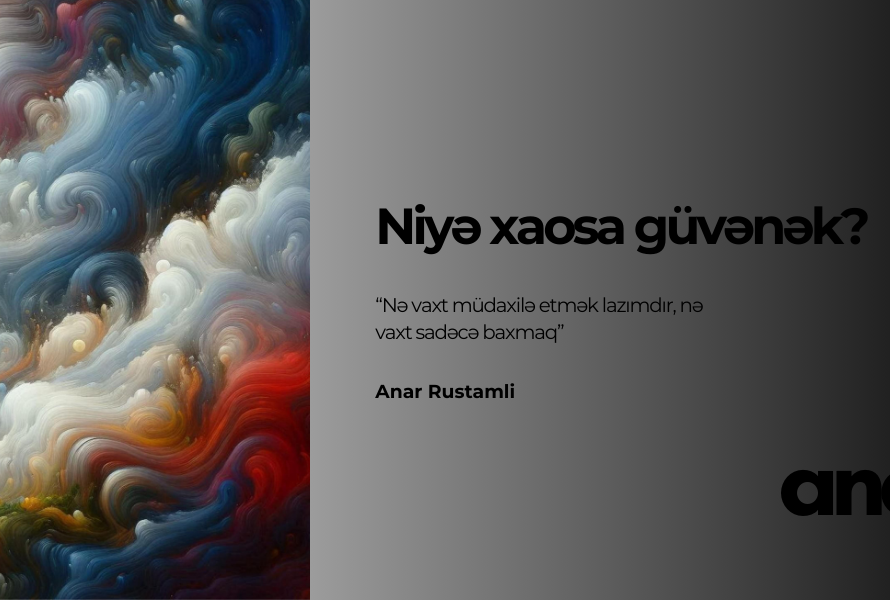 Anar Rustamli - my view