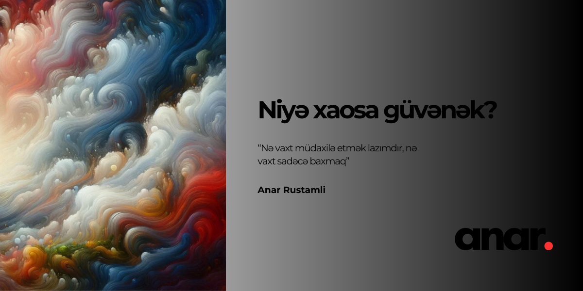 Anar Rustamli - my view