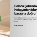 Balaca Şahzadə: hekayədən biznes baxışına doğru
